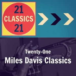 Miles Davis的專輯Twenty-One Miles Davis Classics