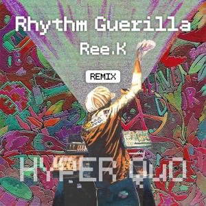 Quality Underground Orchestra的專輯Rhythm Guerrilla (Ree.K Remix)