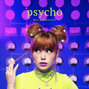 Mia Rodriguez的專輯Psycho