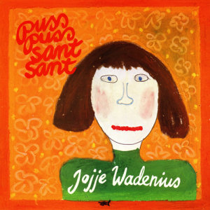 ดาวน์โหลดและฟังเพลง Puss, puss, sant, sant พร้อมเนื้อเพลงจาก Jojje Wadenius