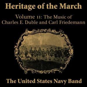 Heritage of the March, Volume 11 the Music of Duble and Friedemann