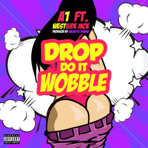 อัลบัม Drop Do It Wobble (Explicit) ศิลปิน A1