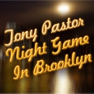 ดาวน์โหลดและฟังเพลง To My Love พร้อมเนื้อเพลงจาก Tony Pastor