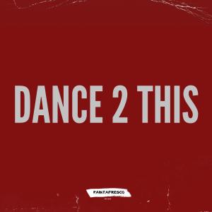 收聽Paintafresco的DANCE 2 THIS歌詞歌曲