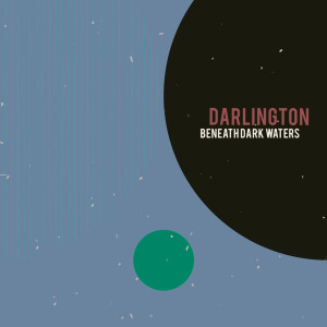 Album Beneath Dark Waters oleh Darlington