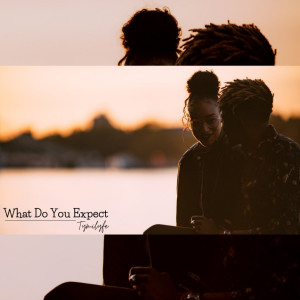 Listen to What Do You Expect song with lyrics from Tymilyfe