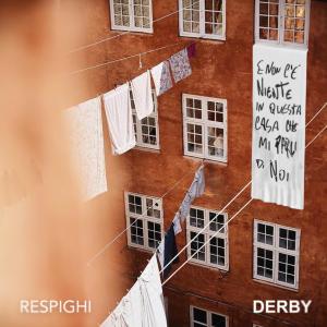 收聽Respighi的DERBY歌詞歌曲