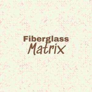 收聽Lorry Micke的Fiberglass Matrix歌詞歌曲