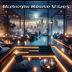 Album Midnight House Vibes (Pulse of Chill Rhythms and Electronic Movements) oleh Evening Chill Out Music Academy