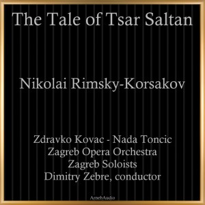 Album Rimsky-Korsakov: The Story of Tsar Saltan oleh Zagreb Soloists