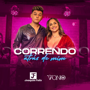 ดาวน์โหลดและฟังเพลง Correndo Atrás de Mim พร้อมเนื้อเพลงจาก Joaquim Felix