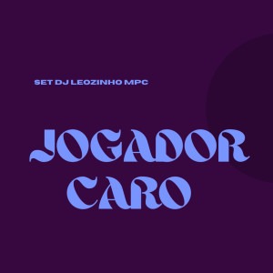 收聽Collinn mc的JOGADOR CARO SET DJ LEOZINHO MPC (Explicit)歌詞歌曲