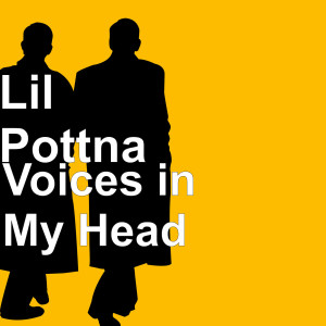 Album Voices in My Head (Explicit) from Lil Pottna