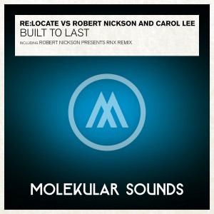 收聽Re:Locate的Built To Last (Robert Nickson pres. RNX Remix)歌詞歌曲
