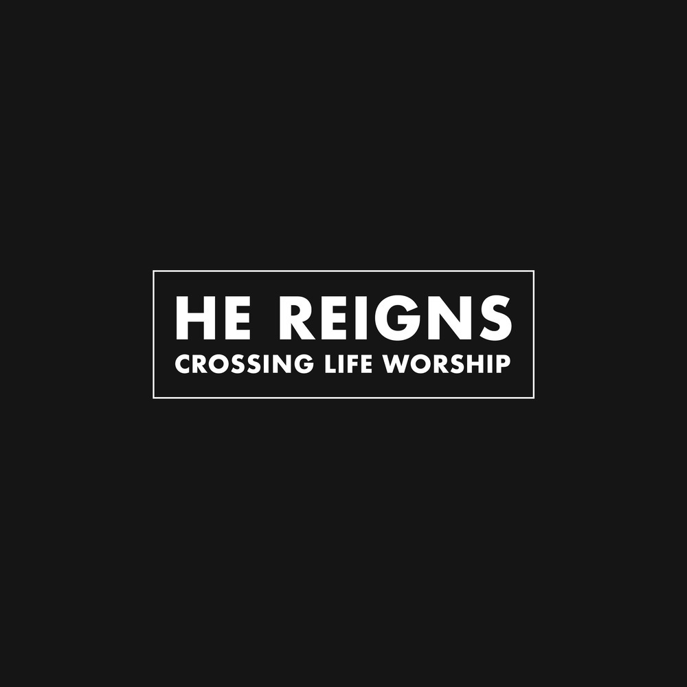 He Reigns