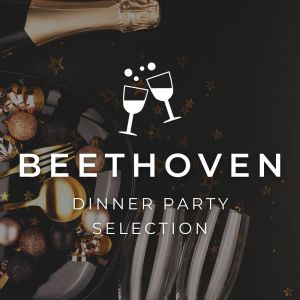 Beethoven Dinner Party Selection