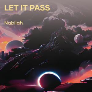 Listen to Let It Pass song with lyrics from Nabilah