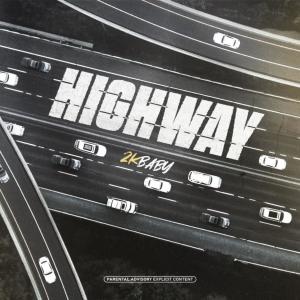 收聽2KBABY的Highway (Explicit)歌詞歌曲