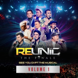 Album See You Di Ipt The Musical, Vol.1 (Live at CONCERT REUNIC THE FINALE) from UNIC