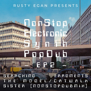 Album NonStopElectronicSynthPopDub 2 oleh Rusty Egan
