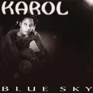 Listen to Blue Sky (Radio Edit) song with lyrics from Karol