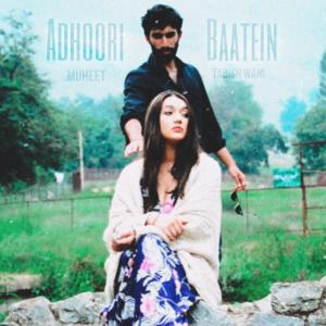 收聽Muheet Khan的Adhoori Baatein (feat. Tabish wani)歌詞歌曲