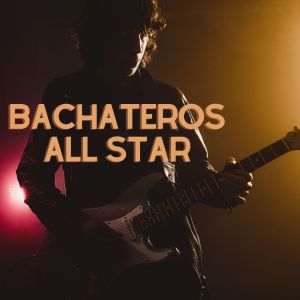 Album Bachateros All Star oleh Various
