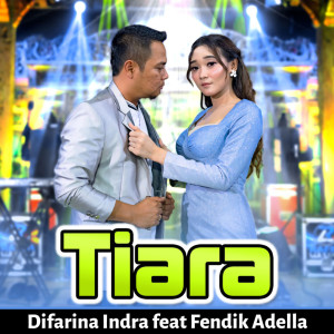 收听Difarina Indra Adella的Tiara歌词歌曲