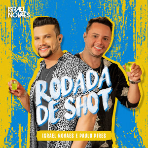 Album Rodada de Shot (Ao Vivo) from Israel Novaes