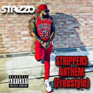 Strizzo的專輯Strippers Anthem (feat. Lil Kee) [Freestyle] [Explicit]