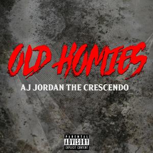 收聽Aj Jordan的Old Homies (Explicit)歌詞歌曲