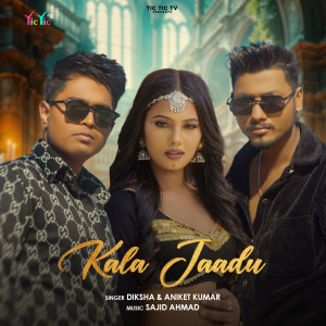 收聽Diksha的Kala Jaadu歌詞歌曲