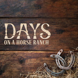 Album Days on a Horse Ranch from 