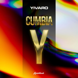 Yivaro的專輯Cumbia Y (Explicit)