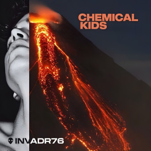 Listen to Chemical kids song with lyrics from INVADR76
