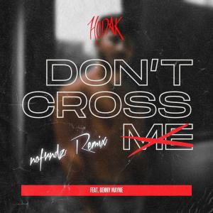 nofrndz的專輯don't cross me (feat. Benny Mayne & nofrndz) [nofrndz Remix]