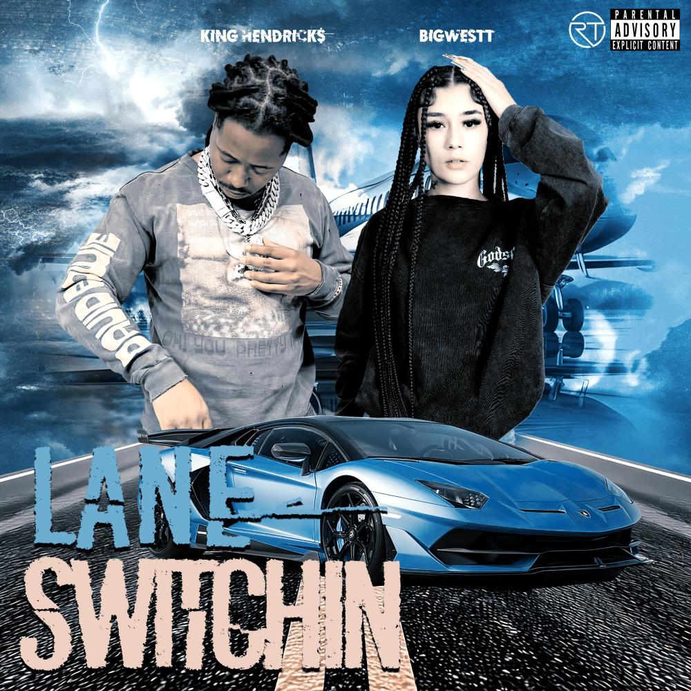 Lane Switchin (feat. King Hendrick$) (Explicit)
