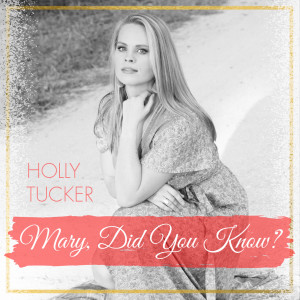Holly Tucker的專輯Mary, Did You Know