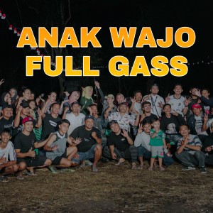 Album ANAK WAJO FULL GASS (Explicit) oleh RIZAL ADEWA