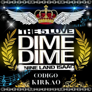 ดาวน์โหลดและฟังเพลง Dime Dime พร้อมเนื้อเพลงจาก Nineland Isaac