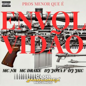 MC NR ORIGINAL的專輯PROS MENOR QUE É ENVOLVIDÃO (Explicit)
