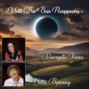 Georgette Jones的專輯UNTIL THE SUN REAPPEARS (feat. NELLIE. SPINNEY & GEORGETTE JONES)