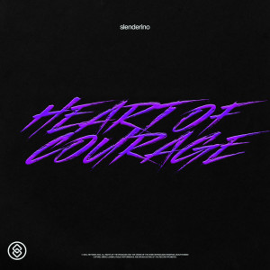 收聽Slenderino的Heart Of Courage歌詞歌曲