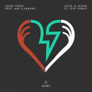 Dengarkan lagu Love Is Gone (CJ Jeff Remix) nyanyian Todd Terry dengan lirik