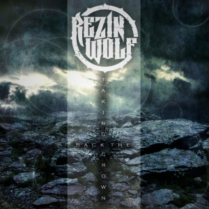 Listen to Taking Back the Crown song with lyrics from REZINWOLF