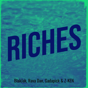 Listen to Riches song with lyrics from Blakjak