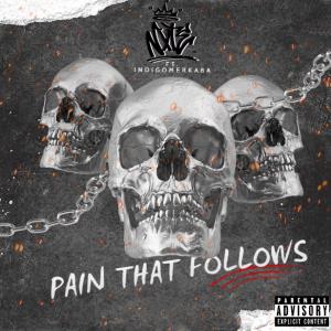 Nxte的專輯Pain That Follows (feat. INDIGOMERKABA) (Explicit)