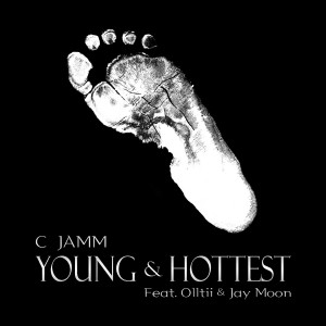Dengarkan Young & Hottest lagu dari C Jamm dengan lirik