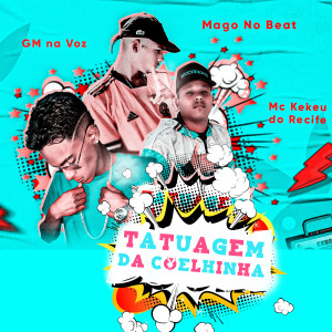 MAGO NO BEAT的專輯Tatuagem da Coelhinha (Explicit)