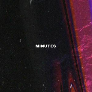 Listen to Minutes song with lyrics from LYKO